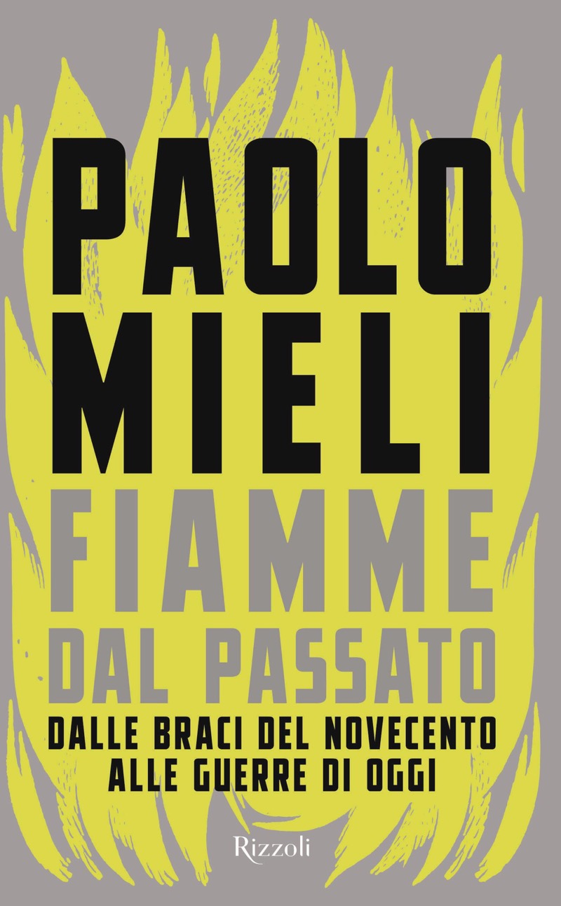 Paolo Mieli – Fiamme dal passato (2024)