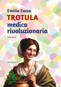 Emilia Zazza – Trotula, medica rivoluzionaria (2024)