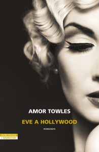Amor Towles – Eve a Hollywood (2024)
