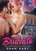 Shaw Hart - Bruciato. Destiny Falls Vol. 1 (2024)
