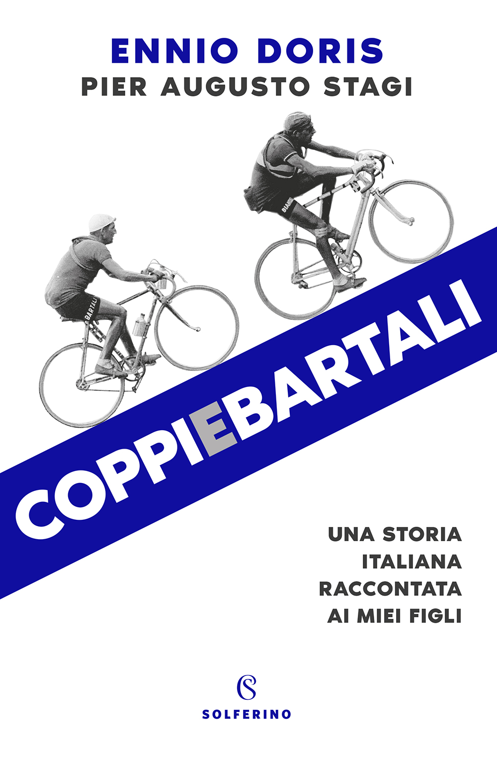 Ennio Doris, Pier Augusto Stagi – Coppiebartali. Una storia italiana raccontata ai miei figli (2019)