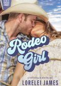 Lorelei James - Rough Cowboys Vol. 1. Rodeo Girl (2024)