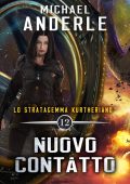 Michael Anderle - Lo Stratagemma Kurtheriano Vol. 12. Nuovo contatto (2024)