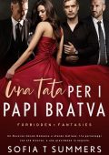 Sofia T Summers - Forbidden Fantasies. Una Tata per i Papi Bratva (2024)