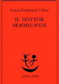Louis-Ferdinand Céline - Il dottor Semmelweis (2020)