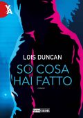 Lois Duncan - So cosa hai fatto (2021)