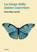 Sara Riia Ascoli - La stirpe delle anime guerriere (2020)