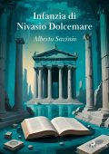 Alberto Savinio - Infanzia di Nivasio Dolcemare (2024)