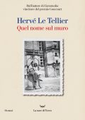 Hervé Le Tellier - Quel nome sul muro (2024)