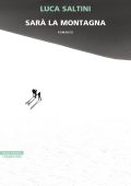 Luca Saltini - Sarà la montagna (2024)