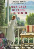 Lorenzo Bonini, Paolo Valsecchi - Una casa di ferro e di vento (2024)