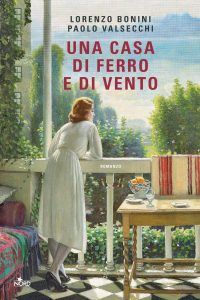 Lorenzo Bonini, Paolo Valsecchi – Una casa di ferro e di vento (2024)