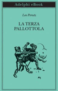 Leo Perutz – La terza pallottola (2024)