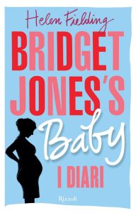 Helen Fielding – Bridget Jones’s Baby. I diari (2016)