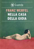 Franz Werfel - Nella casa della gioia (2018)