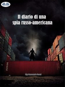Salamah-Abdul Azeezah Awal – Il Diario Di Una Spia Russo-Americana (2024)