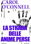 Carol O'connell - La strada delle anime perse (2012)