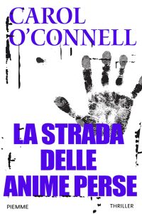 Carol O’connell – La strada delle anime perse (2012)