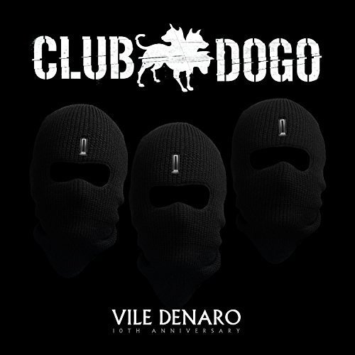 Club Dogo – Vile Denaro (10th Anniversary) (2017)
