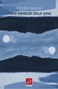 Michele Manna – I piani inferiori della luna (2024)