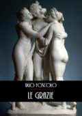 Ugo Foscolo - Le Grazie (2024)