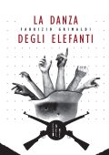 Fabrizio Grimaldi - La danza degli elefanti (2024)