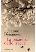 Jeanne Benameur - La pazienza delle tracce (2024)