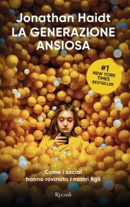 Jonathan Haidt – La generazione ansiosa (2024)