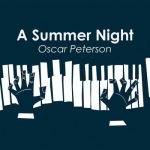 Oscar Peterson – A Summer Night Oscar Peterson (2024) FLAC