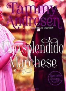 Tammy Andresen – I Lord dello scandalo Vol. 17. Uno splendido marchese (2024)
