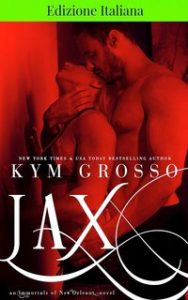 Kym Grosso – Gli immortali di New Orleans 7. Jax (2024) Kym Grosso – Gli immortali di New Orleans 7. Jax (2024)