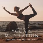 VA – Music for Yoga & Meditation (Soft, Soothing Instrumentals) (2024) FLAC