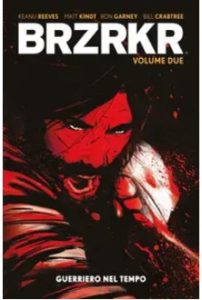 Brzrkr – Volume 2 – Guerriero Nel Tempo