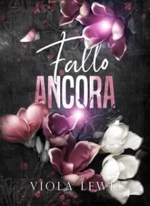 Viola Lewis – Fallo ancora (2024)