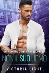 Victoria Light – Fratelli Synn Vol. 2. Non il suo uomo (2024)