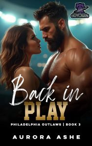 Aurora Ashe – Philadelphia Outlaws Vol. 3. Back in Play (2024)
