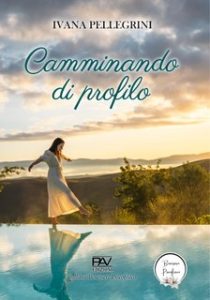 Ivana Pellegrini – Camminando di profilo (2024)