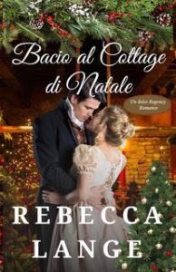 Rebecca Lange – Bacio al cottage di Natale (2024)