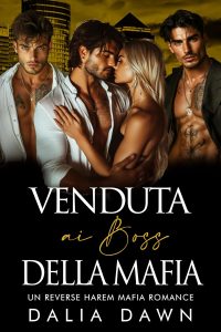 Dalia Dawn – Venduta ai Boss della Mafia (2024)