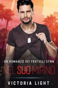 Victoria Light – Fratelli Synn Vol. 1. Nel suo mirino (2024)
