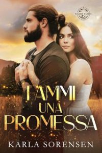 Karla Sorensen – Wilder Family 3. Fammi una promessa (2024)