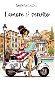 Sofia Valentini – L’amore è servito (2024)