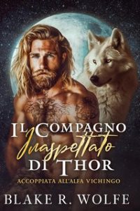 Blake R. Wolfe – Accoppiata all’Alfa Vichingo Vol. 1. Il compagno inaspettato di Thor (2024)