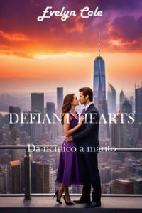 Evelyn Cole – Shadows of Desire Vol. 2. Defiant Hearts. Le passioni proibite (2024)