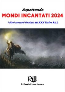 Alberto Panicucci (a cura di) – Aspettando Mondi Incantati 2024 (2024) Alberto Panicucci (a cura di) – Aspettando Mondi Incantati 2024 (2024)