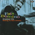Fats Domino – Greatest Hits: Walking To New Orleans (2007)