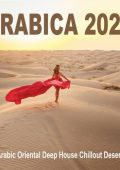 VA - ARABICA 2024 - Arabic Oriental Deep House Chillout Desert (2024) FLAC