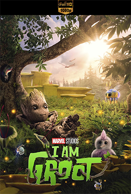 I Am Groot – Stagione 1 (2022) [Completa] WEB-DL 1080p E-AC3 ITA ENG SUBS