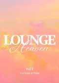 VA - Lounge Heaven [Vol. 1-4] (2024) MP3