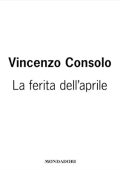 Vincenzo Consolo, Gian Carlo Ferretti - La ferita dell'aprile (2024) (mp3 - 128 kbps)